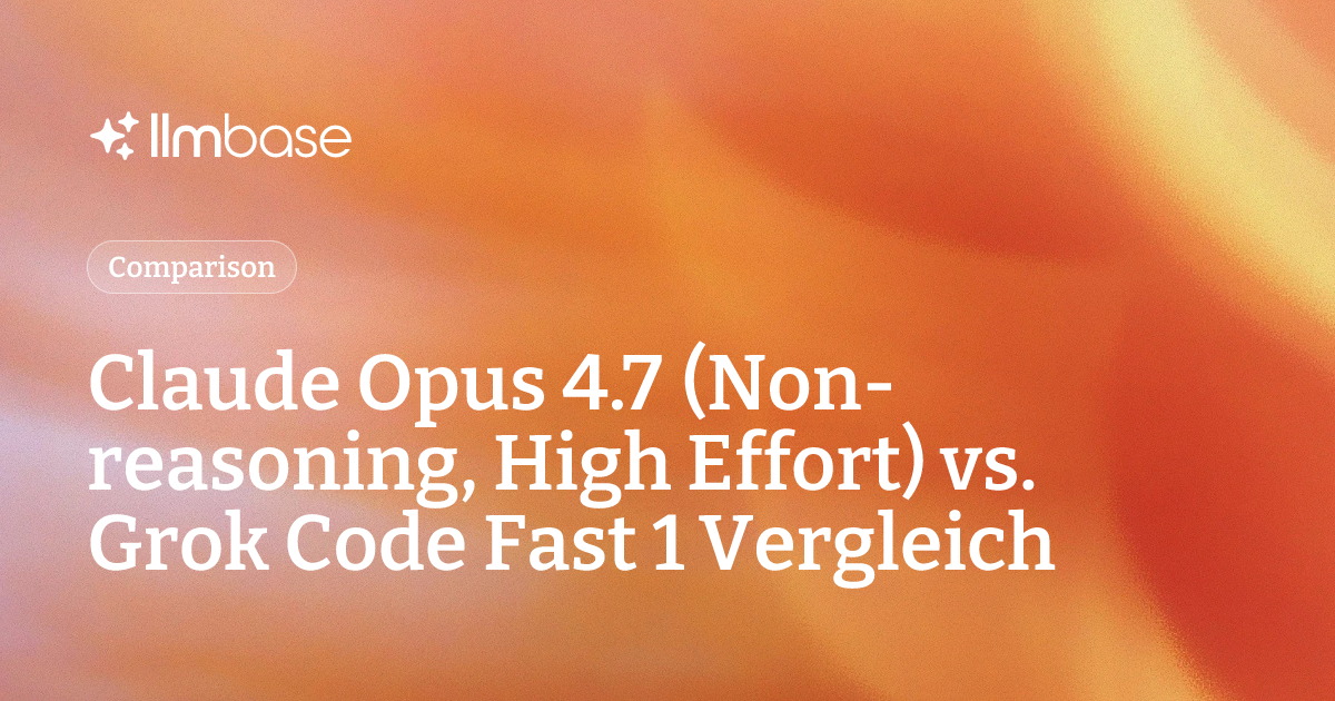 Claude Opus 4.7 (Non-reasoning, High Effort) vs. Grok Code Fast 1 ...