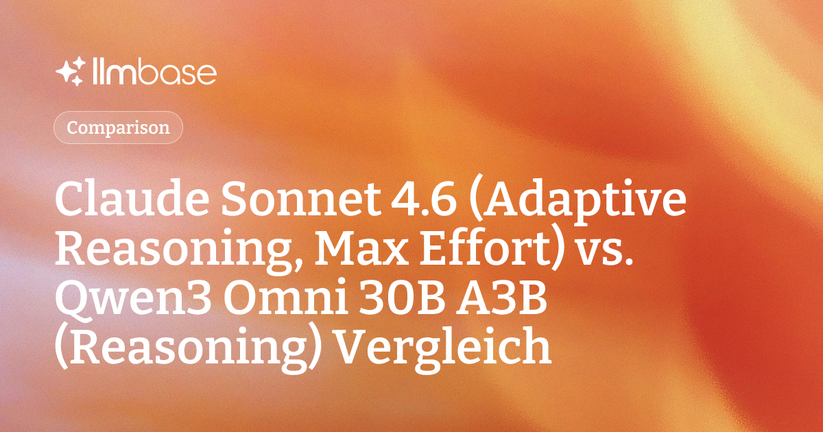 Claude Sonnet 4.6 (Adaptive Reasoning, Max Effort) vs. Qwen3 Omni 30B ...