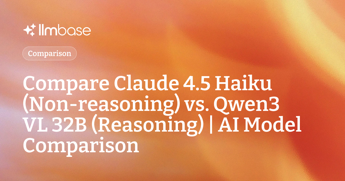 Compare Claude 4.5 Haiku (Non-reasoning) vs Qwen3 VL 32B (Reasoning ...