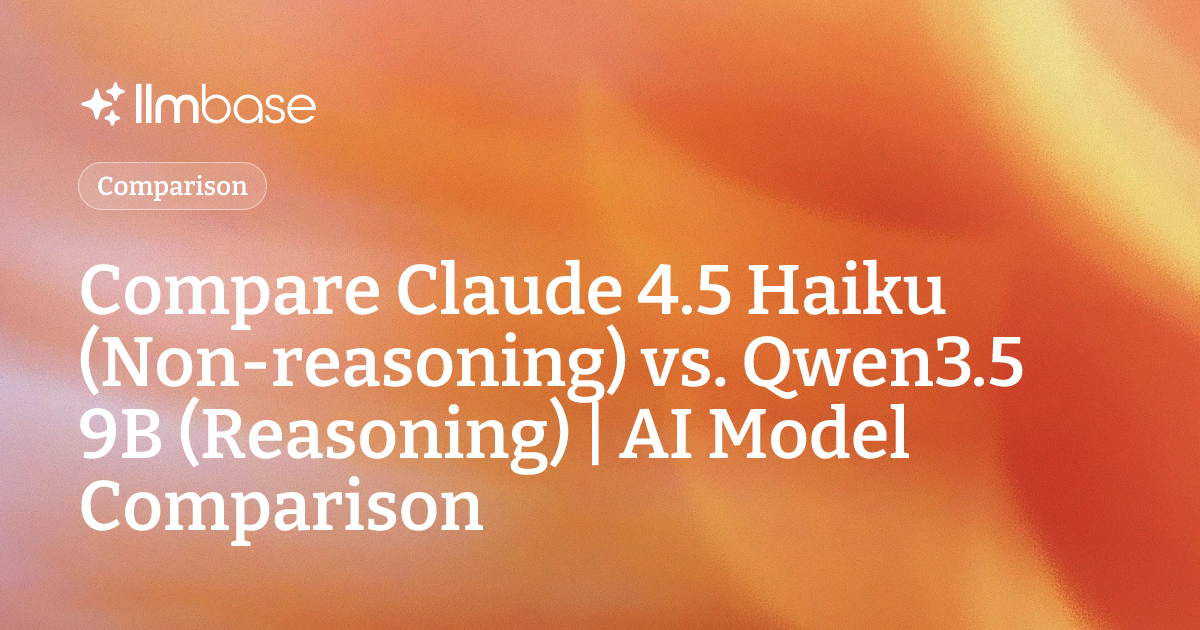 Compare Claude 4.5 Haiku (Non-reasoning) vs Qwen3.5 9B (Reasoning) | AI ...