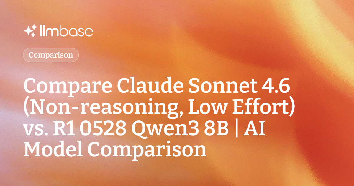 Compare Claude Sonnet 4.6 (Non-reasoning, Low Effort) vs R1 0528 Qwen3 ...
