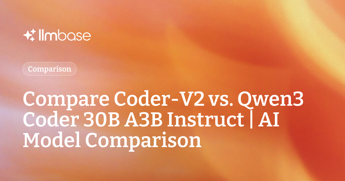 Compare Coder-V2 vs Qwen3 Coder 30B A3B Instruct | AI Model Comparison