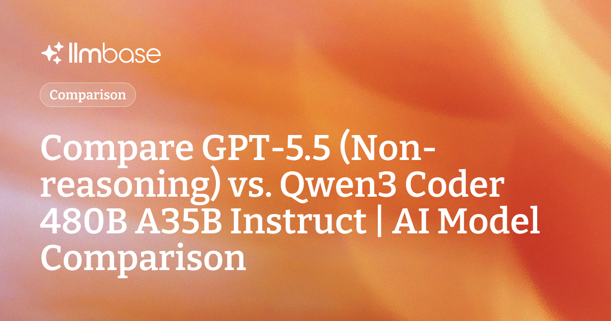 Compare GPT-5.5 (Non-reasoning) vs Qwen3 Coder 480B A35B Instruct | AI ...