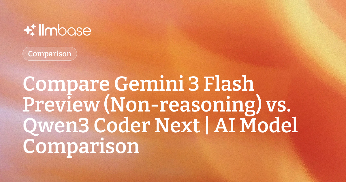 Compare Gemini 3 Flash Preview (Non-reasoning) vs Qwen3 Coder Next | AI ...