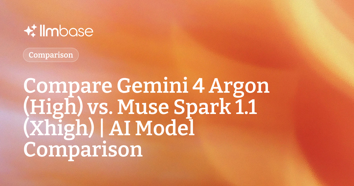 Compare Gemini 4 Argon (High) vs Muse Spark 1.1 (Xhigh) | AI Model ...
