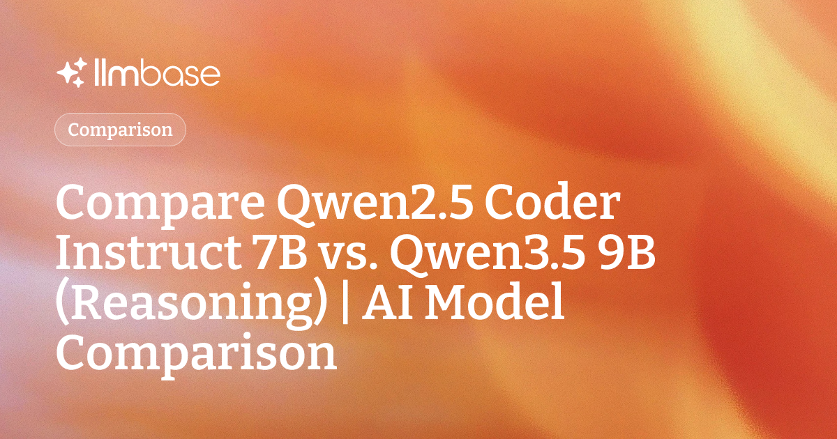 Compare Qwen2.5 Coder Instruct 7B vs Qwen3.5 9B (Reasoning) | AI Model ...
