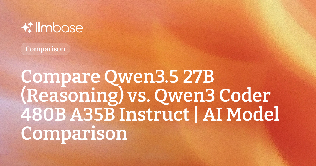 Compare Qwen3.5 27B (Reasoning) vs Qwen3 Coder 480B A35B Instruct | AI ...