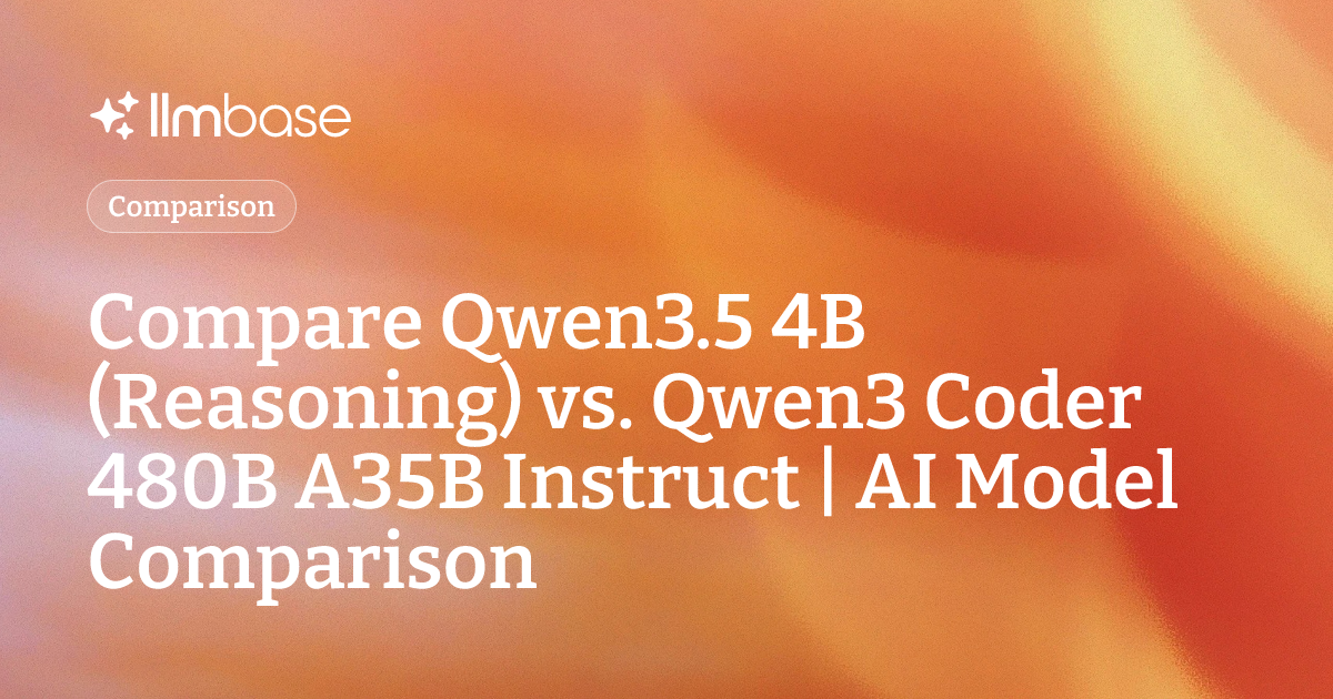 Compare Qwen3.5 4B (Reasoning) vs Qwen3 Coder 480B A35B Instruct | AI ...
