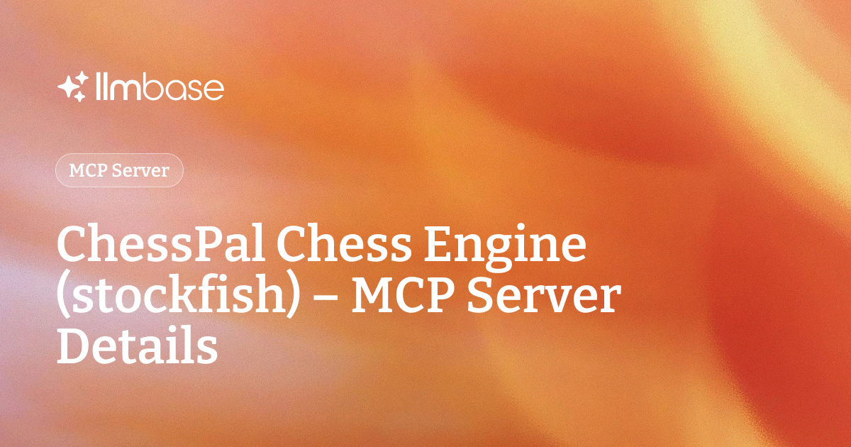 ChessPal Chess Engine (stockfish) – MCP Server Details