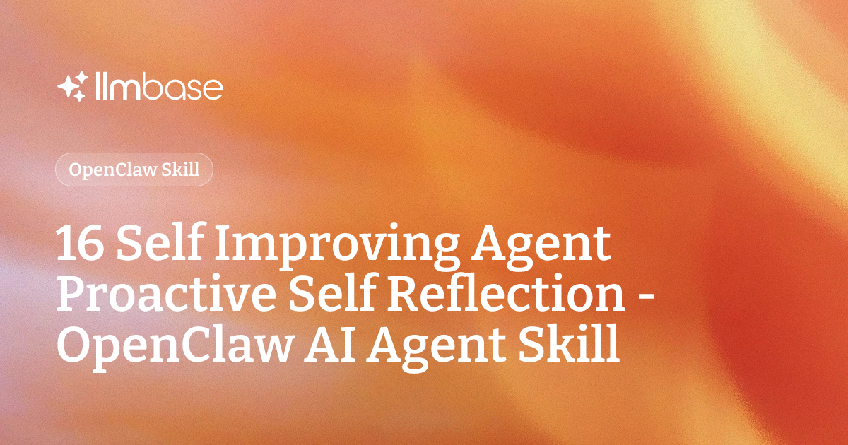 16 Self Improving Agent Proactive Self Reflection - OpenClaw AI Agent ...