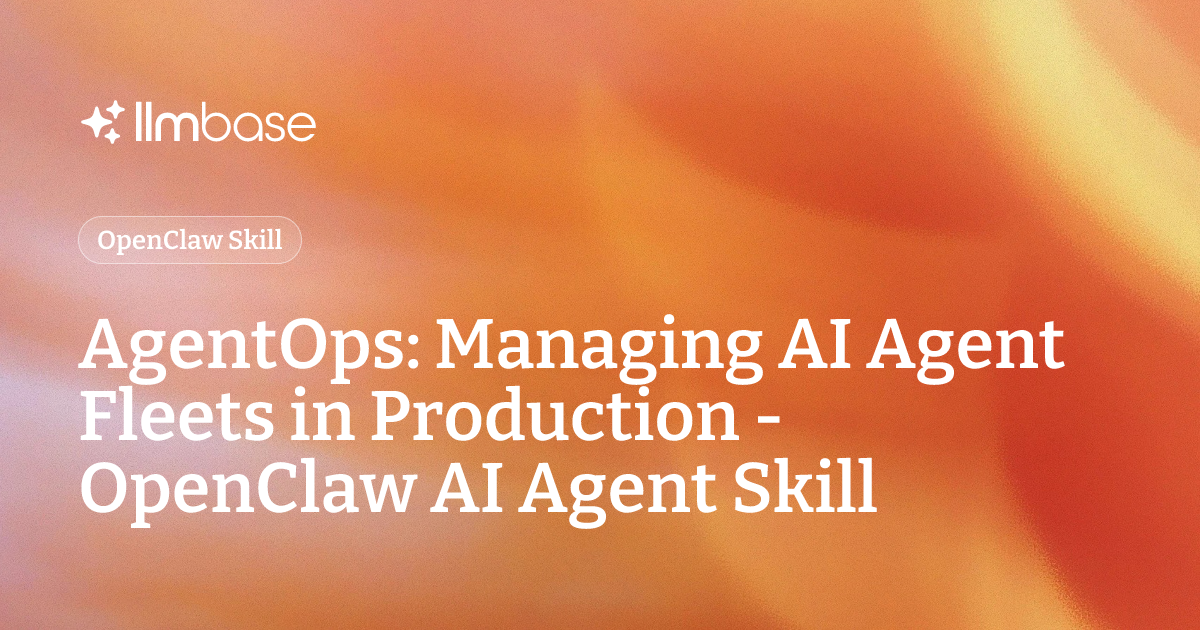 AgentOps: Managing AI Agent Fleets in Production - OpenClaw AI Agent ...