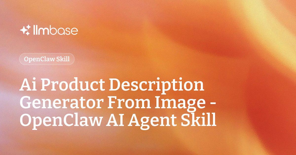 Ai Product Description Generator From Image - OpenClaw AI Agent Skill ...