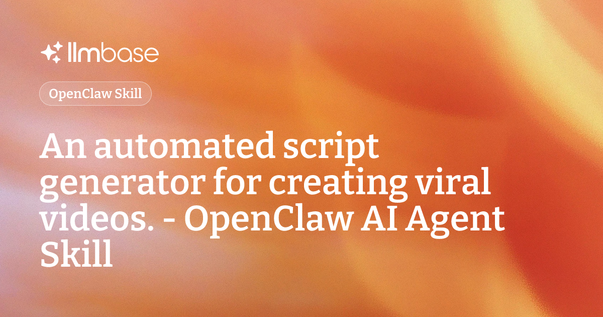 An automated script generator for creating viral videos. - OpenClaw AI ...