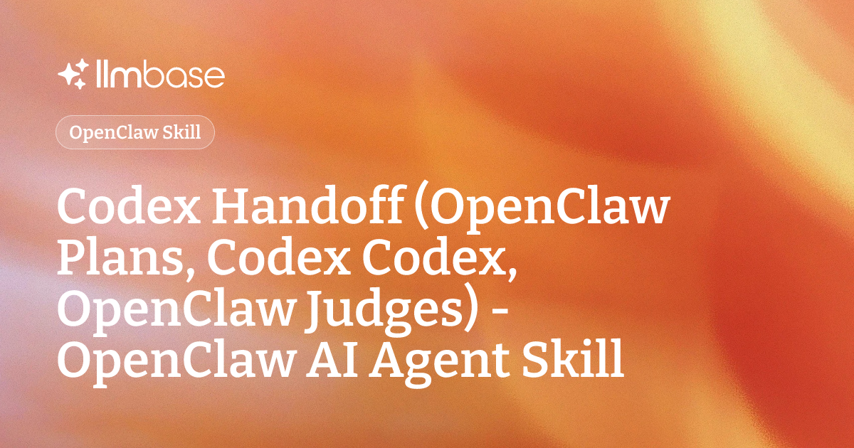 Codex Handoff (OpenClaw Plans, Codex Codex, OpenClaw Judges) - OpenClaw ...