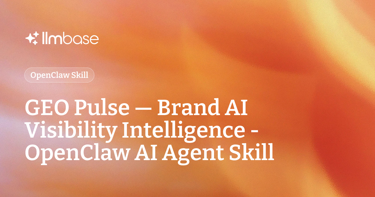 GEO Pulse — Brand AI Visibility Intelligence - OpenClaw AI Agent Skill ...