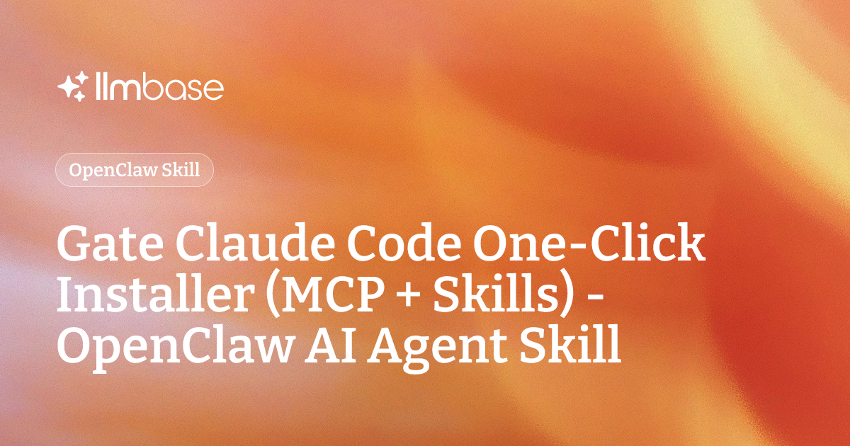 Gate Claude Code One-Click Installer (MCP + Skills) - OpenClaw AI Agent ...