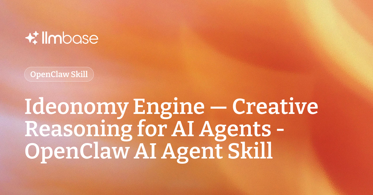 Ideonomy Engine — Creative Reasoning for AI Agents - OpenClaw AI Agent ...