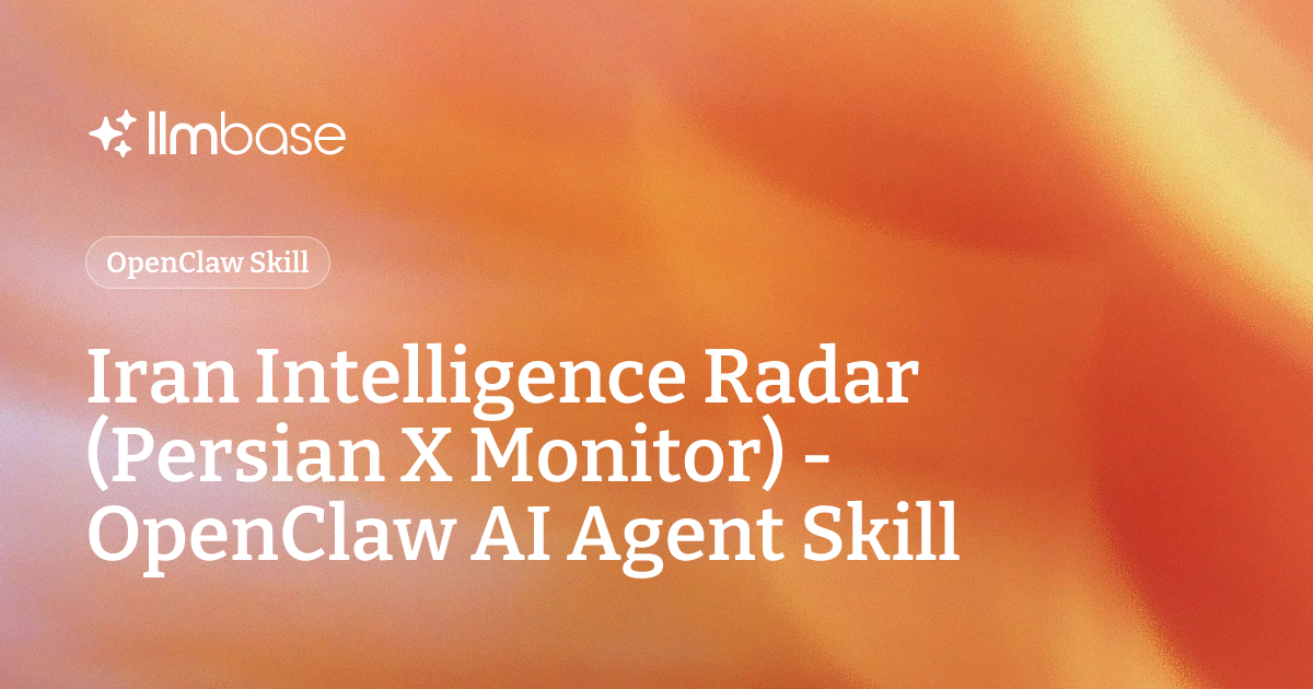 Iran Intelligence Radar (Persian X Monitor) - OpenClaw AI Agent Skill ...