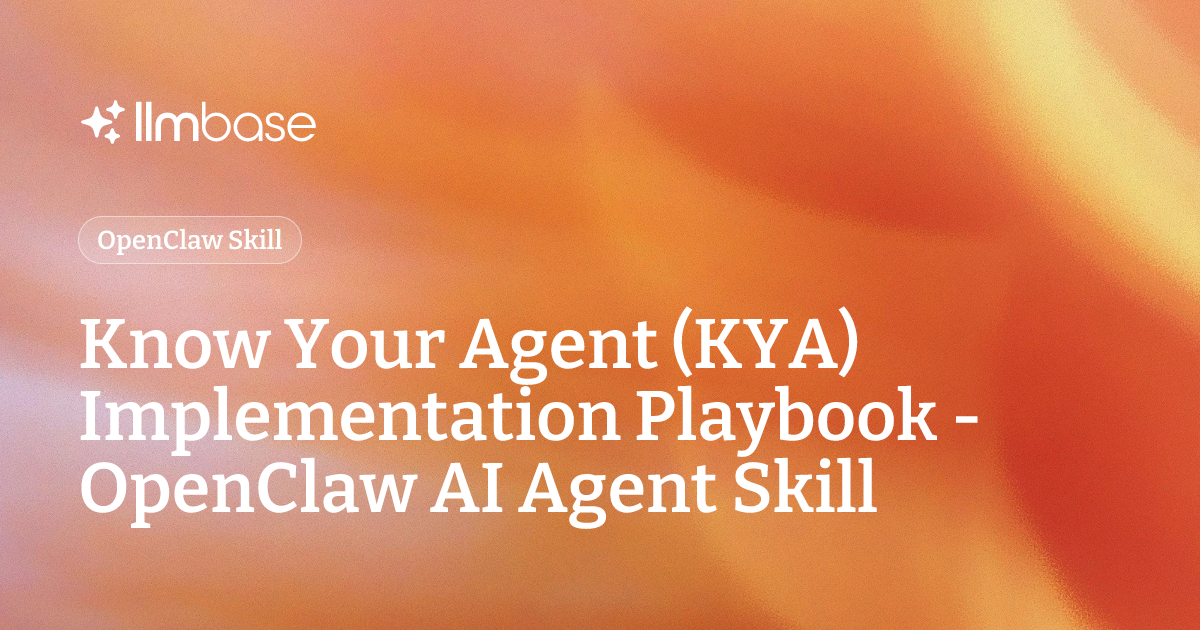 Know Your Agent (KYA) Implementation Playbook - OpenClaw AI Agent Skill ...
