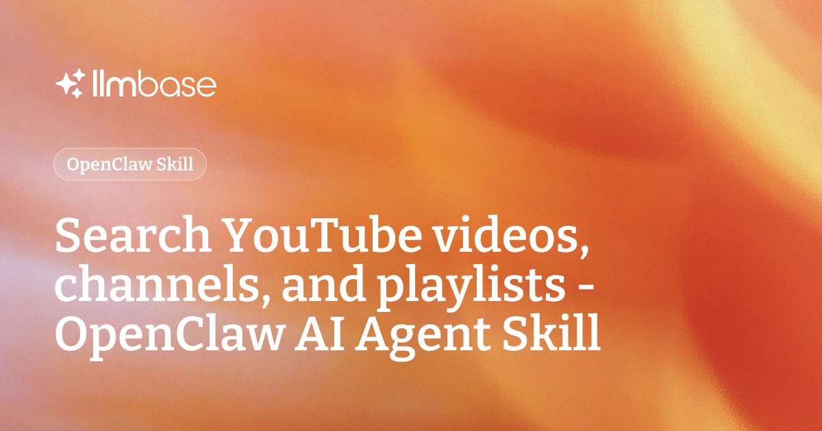 Search YouTube videos, channels, and playlists - OpenClaw AI Agent ...