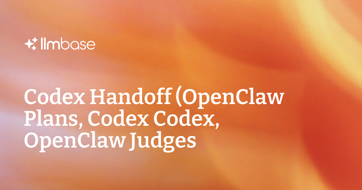 Codex Handoff (OpenClaw Plans, Codex Codex, OpenClaw Judges) - OpenClaw ...