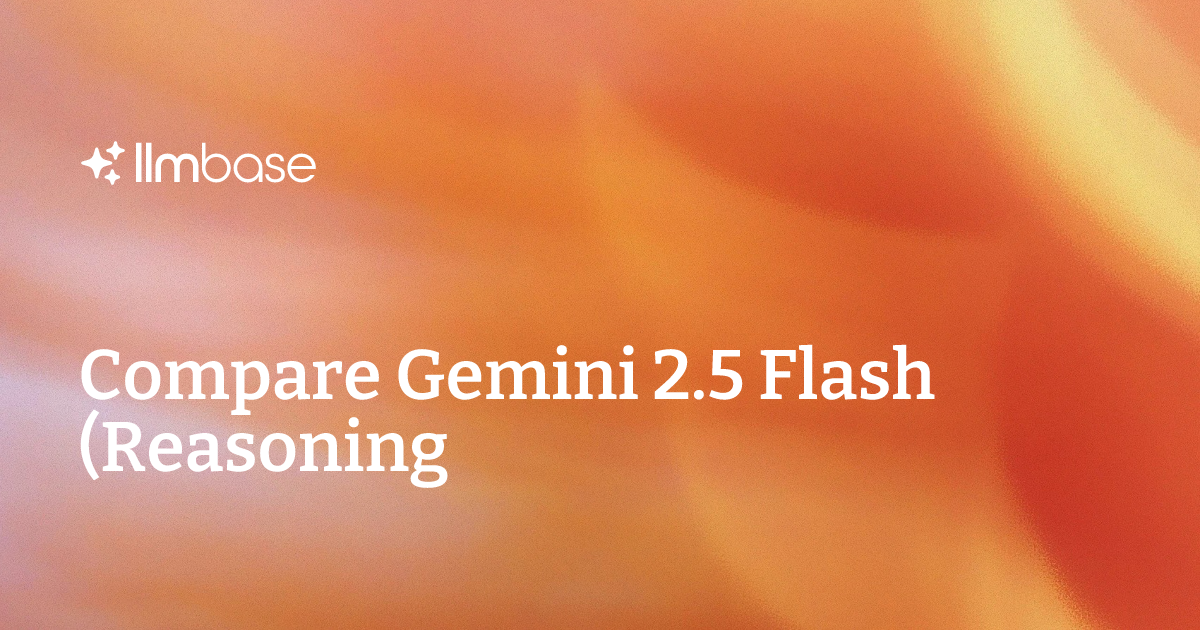 Ultra 253 Compare Gemini 2.5 Flash (Reasoning) vs Llama 3.1 Nemotron Ultra 253B ...