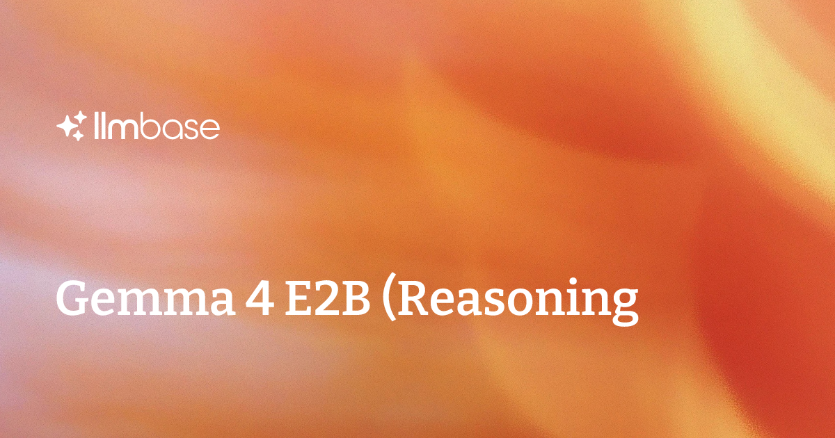 Ultra 253 Gemma 4 E2B (Reasoning) vs. Llama 3.1 Nemotron Ultra 253B v1 (Reasoning ...